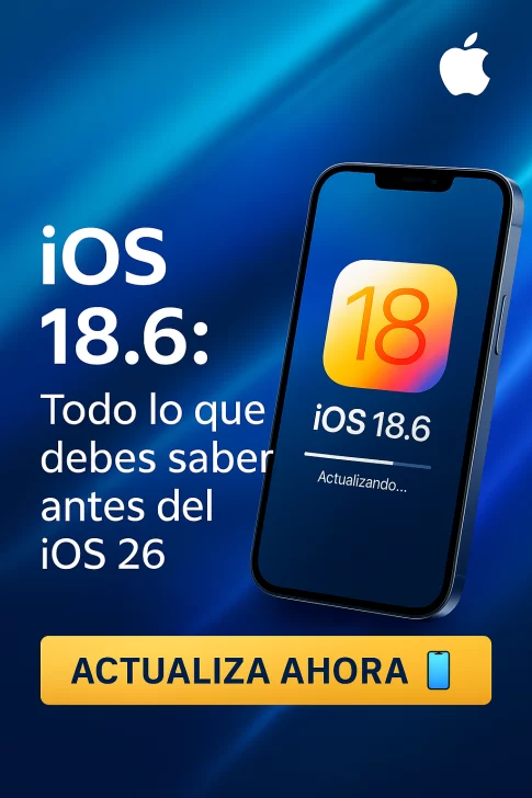 ¡iOS 18.6 ya llegó! ¿Vale la pena actualizar tu iPhone?